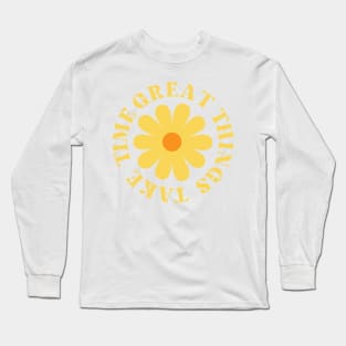 Great Things Take Time. Retro Vintage Motivational and Inspirational Saying. Yellow Long Sleeve T-Shirt